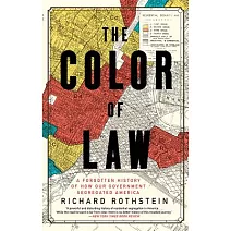 The Color of Law: A Forgotten History of How Our Government Segregated America
