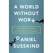 A World Without Work: Technology, Automation, and How We Should Respond