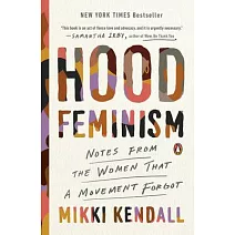Hood Feminism: Notes from the Women That a Movement Forgot
