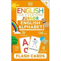 English for Everyone Junior English Alphabet Flash Cards: 52 Colorful Cards to Learn the Alphabet