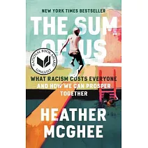 The Sum of Us: What Racism Costs Everyone and How We Can Prosper Together