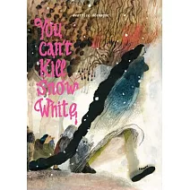 永別了，白雪公主 You Can’t Kill Snow White