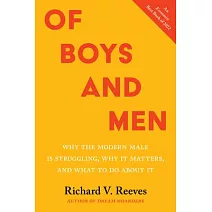 Of Boys and Men: Why the Modern Male Is Struggling, Why It Matters, and What to Do about It
