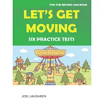 Let’s Get Moving: Six Practice Tests (with Downloadable TG and MP3)