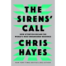 The Sirens’ Call: How Attention Became the World’s Most Endangered Resource