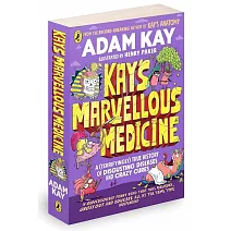 K博士的怪味醫學＆人體歷史 Kay’s Marvellous Medicine: A Gross and Gruesome History of the Human Body