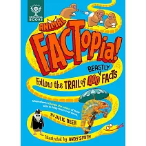 動物冷知識小百科（7歲以上適讀，大英百科全書出品）Animal FACTopia!: Follow the Trail of 400 Beastly Facts [Britannica]