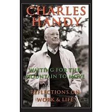 Waiting for the Mountain to Move: Reflections on Work and Life