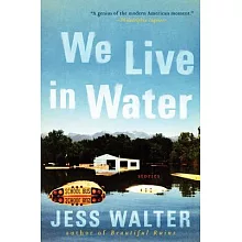 We Live in Water: Stories
