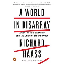 A World in Disarray: American Foreign Policy and the Crisis of the Old Order