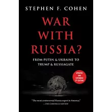 War with Russia?: From Putin & Ukraine to Trump & Russiagate