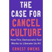 The Case for Cancel Culture: Why Uncensored Accountability Liberates