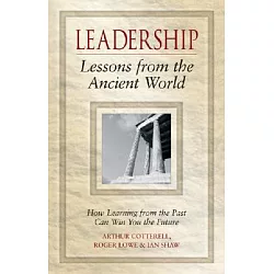 Leadership Lessons from the Ancient World: How Learning from the Past Can  Win You the Future