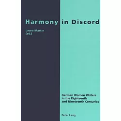 博客來 Harmony In Discord German Women Writers In The Eighteenth And Nineteenth Centuries