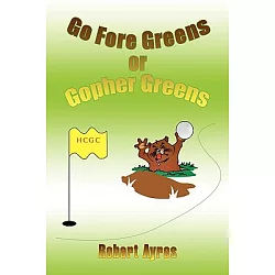 Go Fore Greens or Gopher Greens