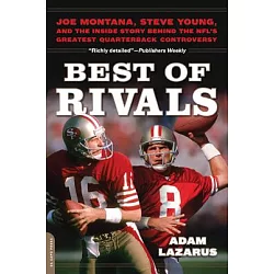 博客來-Best of Rivals: Joe Montana, Steve Young, and the Inside Story Behind  the NFL's Greatest Quarterback Controversy