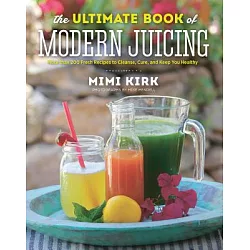 The Plant Based Juicing And Smoothie Cookbook: 200 Delicious