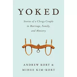 博客來 Yoked Stories Of A Clergy Couple In Marriage Family And Ministry