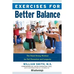 博客來-Exercises for Better Balance: The Stand Strong Workout for Fall  Prevention and Longevity