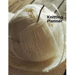 Knitting Project Planner, Knitting Journal