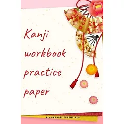 Japanese Writing Practice Book: Practice Traditional Japanese