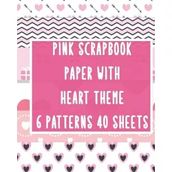 pink scrapbook paper with heart theme 6 patterns 40 sheets: double