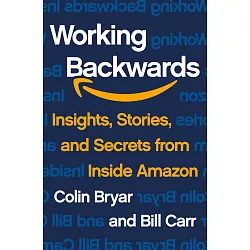 博客來 Working Backwards Insights Stories And Secrets From Inside Amazon