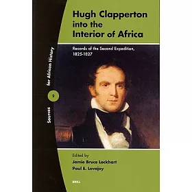 博客來 Hugh Clapperton Into The Interior Of Africa Records Of The Second Expedition 1825 1827