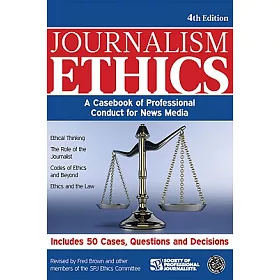 博客來 Journalism Ethics A Casebook Of Professional Conduct For News Media