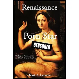博客來-Renaissance Porn Star: The Saga of Pietro Aretino, the ...