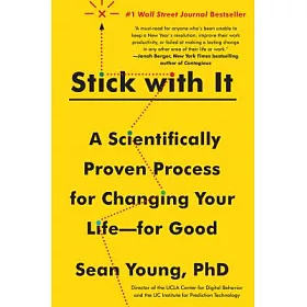 博客來 Stick With It A Scientifically Proven Process For Changing Your Life For Good