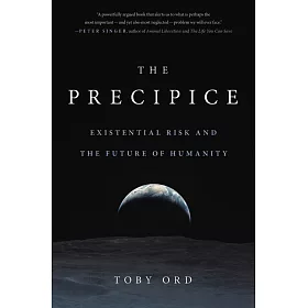 The Precipice: Existential Risk and the Future of Humanity