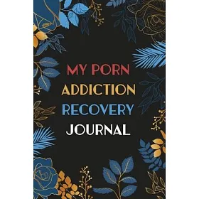 博客來-MY Porn Addiction Recovery Journal: A Journal of Serenity ...