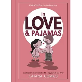 In Love & Pajamas: A Collection of Comics about Being Yourself Together