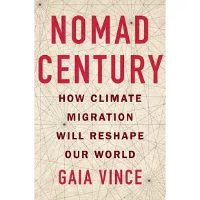 Nomad Century: How to Survive the Climate Upheaval