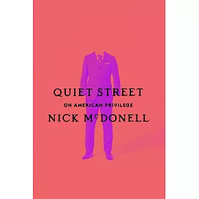 Quiet Street: On American Privilege