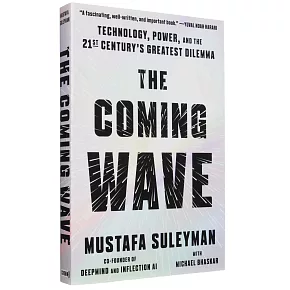 The Coming Wave: Technology, Power, and the Twenty-first Century’s Greatest Dilemma