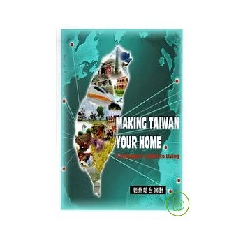 MAKING TAIWAN YOUR HOME