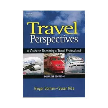 Travel Perspectives : A Guide to Becoming a Travel Professional, 4/e