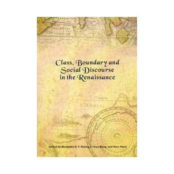 Class, Boundary and Social Discourse in the Renaissance