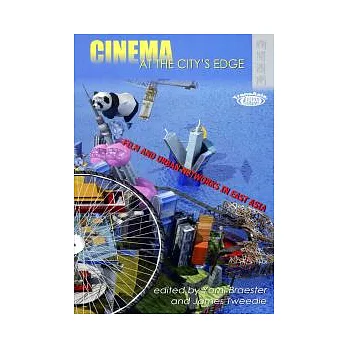 Cinema at the City’s Edge：Film and Urban Networks in East Asia