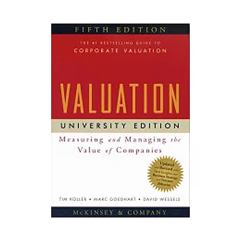 Valuation: Measuring and Managing the Value of Companies, University Edition 5/e