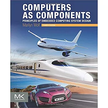 COMPUTERS AS COMPONENTS: PRINCIPLES OF EMBEDDED COMPUTING SYSTEM DESIGN 4/E