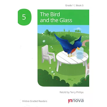 Innova Graded Readers Grade 1 (Book 5): The Bird and the Glass