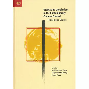 Utopia and Utopianism in the Contemporary Chinese Context