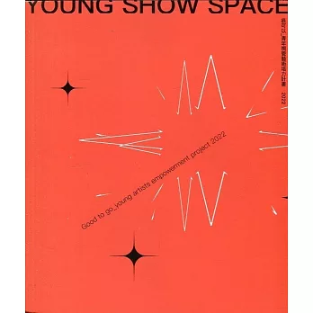 很可以 : 青年視覺藝術培力計畫2022 = Good to go : young artists empowerment project 2022 /