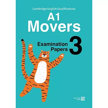 Cambridge YLE A1 Movers模擬試題 3 (附隨掃隨聽QR CODE音檔) (A1 Movers)