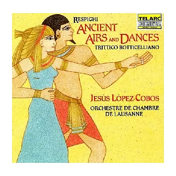 Respighi：Ancient Airs & Dances