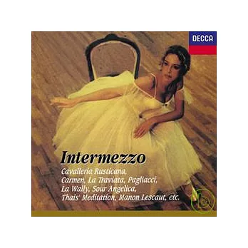 Intermwzzo: Cavalleria Rusticana/ Carmen/ La Traviata/ Pagliacci/ La Wally/ Sour Angelica/ Thais’ Meditation