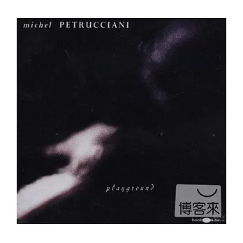 Michel Petrucciani / Playground